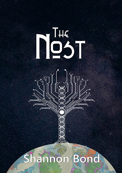The Nost book cover which reads, "The Nost" by author Shannon Bond. A tree made of digital circuits rising from an illustrated round planet with stars in the background. 